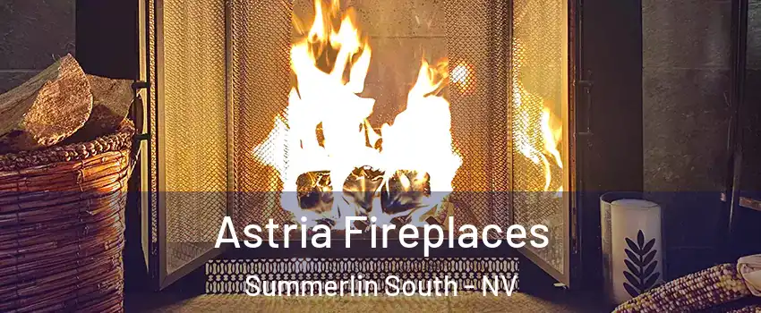  Astria Fireplaces Summerlin South - NV