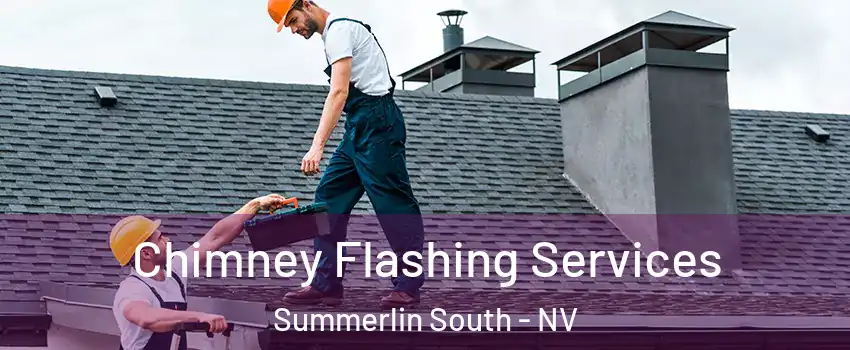  Chimney Flashing Services Summerlin South - NV