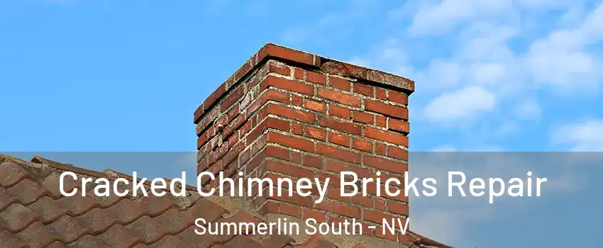  Cracked Chimney Bricks Repair Summerlin South - NV