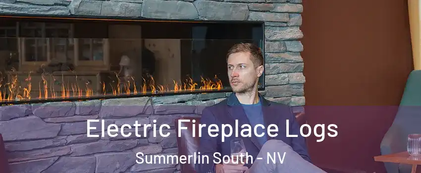 Electric Fireplace Logs Summerlin South - NV