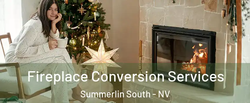  Fireplace Conversion Services Summerlin South - NV