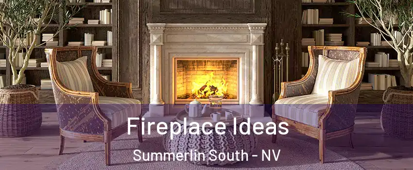  Fireplace Ideas Summerlin South - NV
