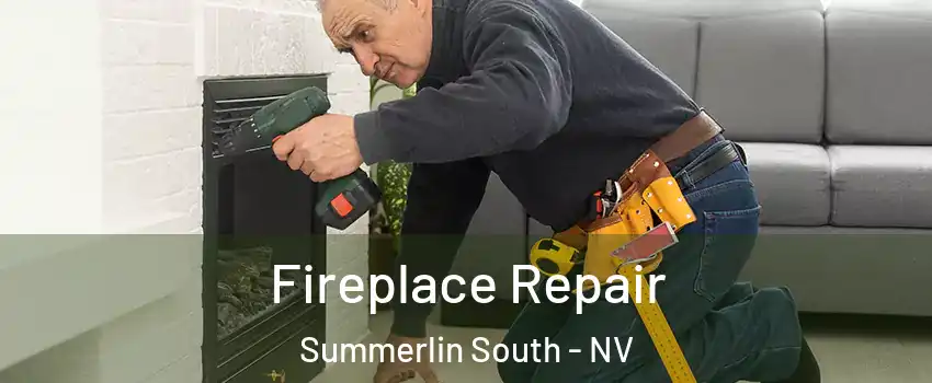  Fireplace Repair Summerlin South - NV