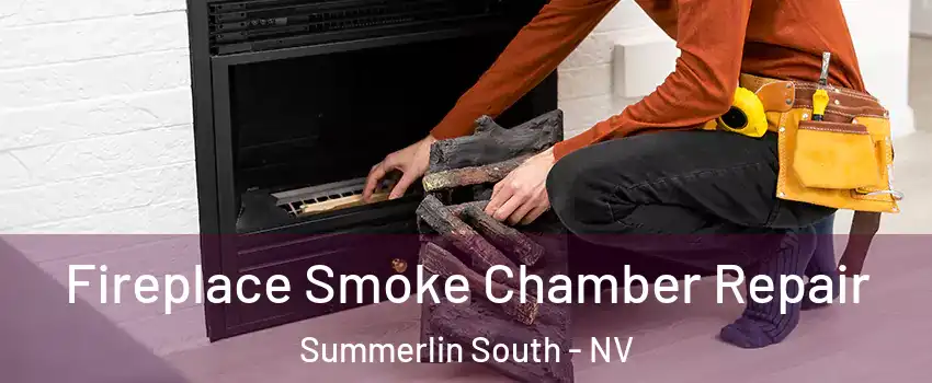  Fireplace Smoke Chamber Repair Summerlin South - NV