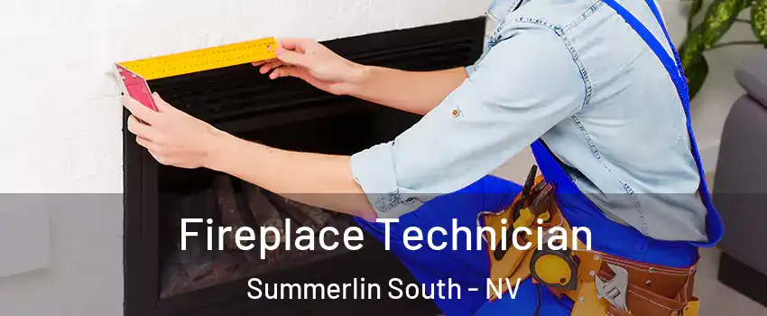 Fireplace Technician Summerlin South - NV