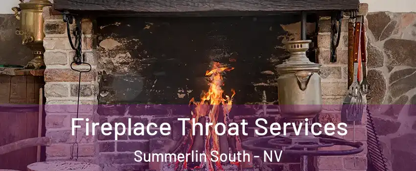  Fireplace Throat Services Summerlin South - NV