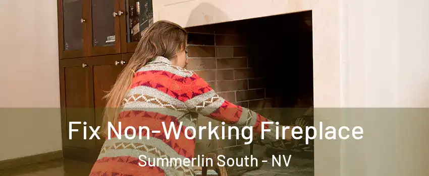  Fix Non-Working Fireplace Summerlin South - NV