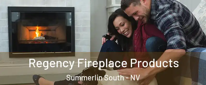  Regency Fireplace Products Summerlin South - NV