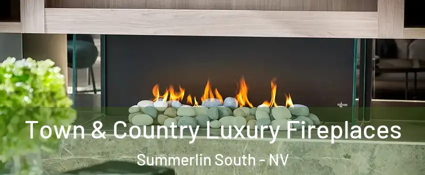  Town & Country Luxury Fireplaces Summerlin South - NV