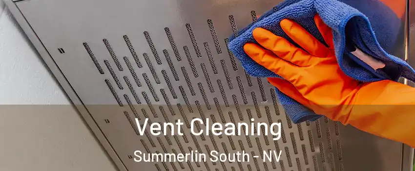  Vent Cleaning Summerlin South - NV