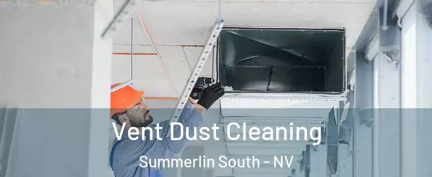  Vent Dust Cleaning Summerlin South - NV