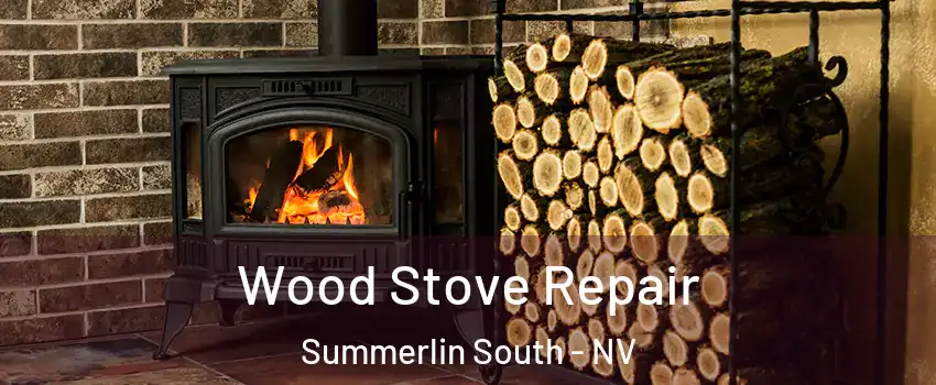  Wood Stove Repair Summerlin South - NV